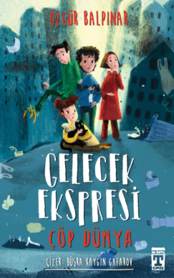 Gelecek Ekspresi - Çöp Dünya - Özgür Balpınar - 1