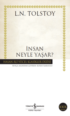 İnsan Neyle Yaşar? - Lev Nikolayeviç Tolstoy - 1
