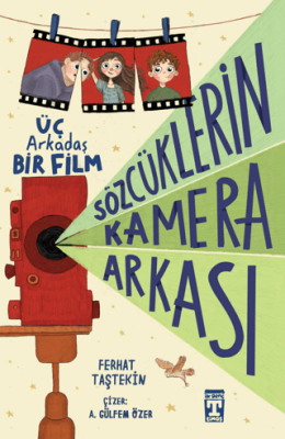 Sözcüklerin Kamera Arkası Üç Arkadaş Bir Film - Ferhat Taştekin - 1