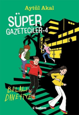 Süper Gazeteciler 4: Belalı Davetiye - Aytül Akal - 1