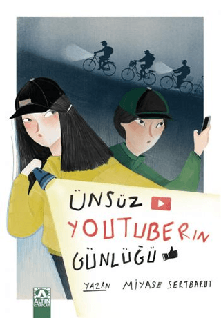 Ünsüz Youtuberın Günlüğü - Miyase Sertbarut - Altın Kitaplar